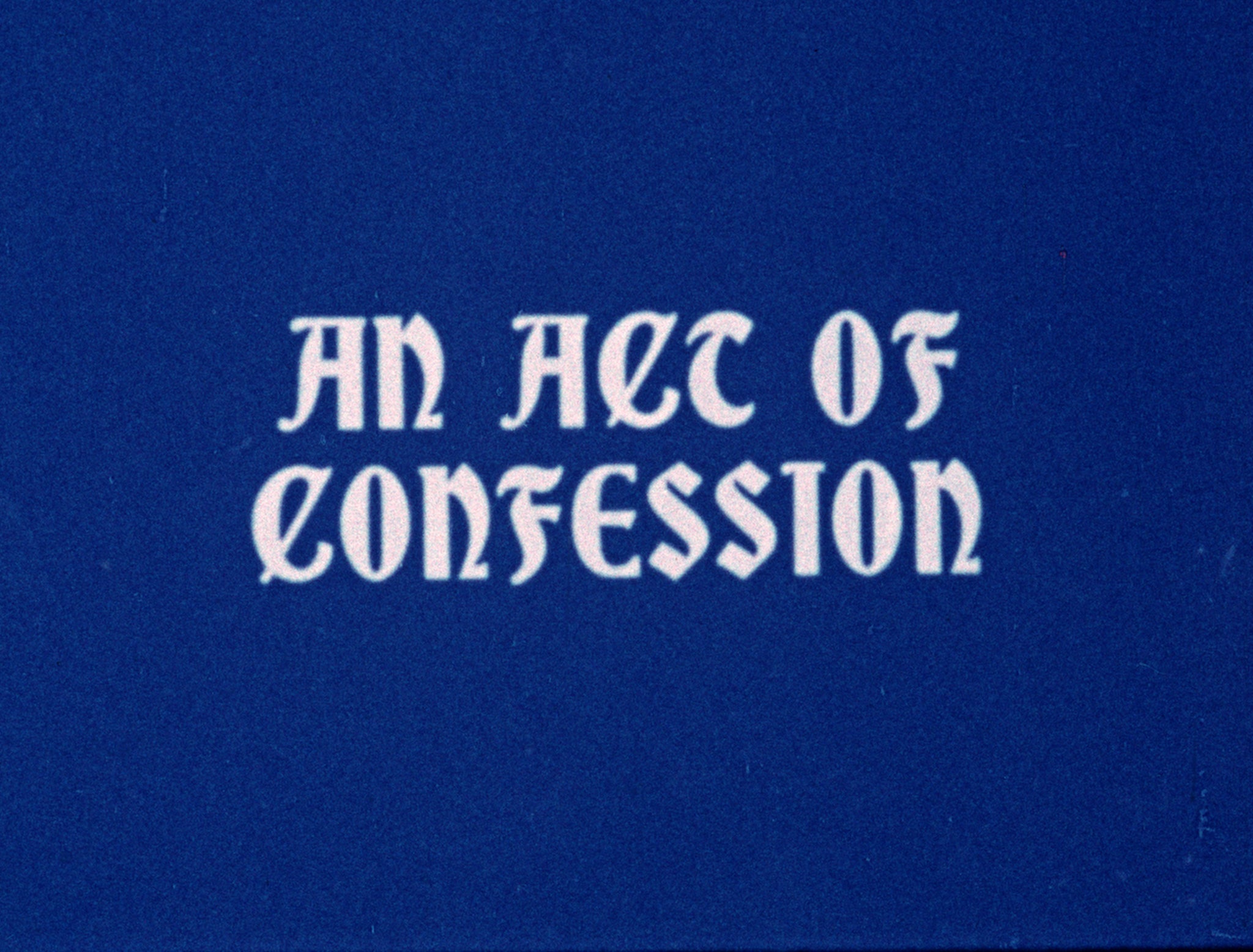Cry for Cindy / Touch Me / Act of Confession 23 Cry for Cindy / Touch Me / Act of Confession