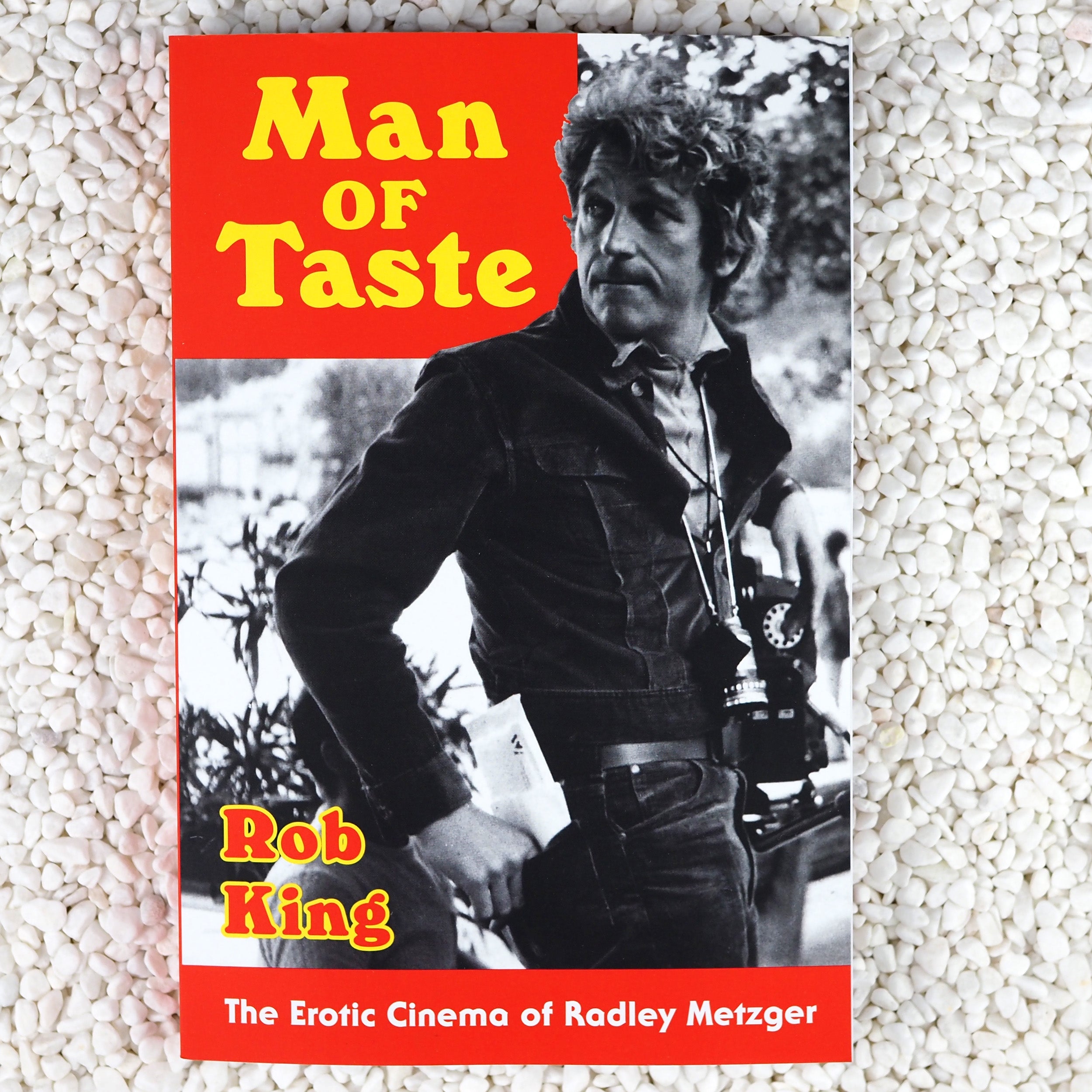 Man of Taste: The Erotic Cinema of Radley Metzger - Paperback Book